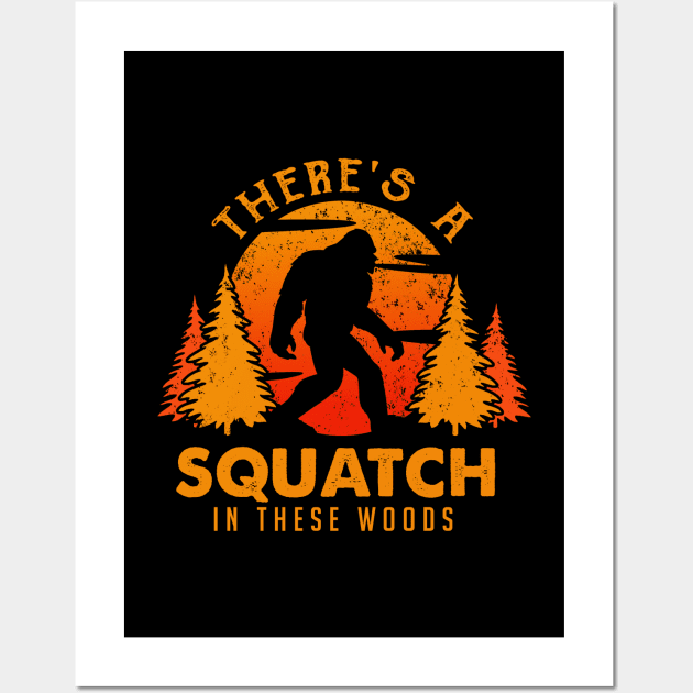 There is a Squatch in these woods Wall Art by JameMalbie